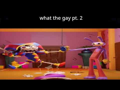 what the gay pt. 2