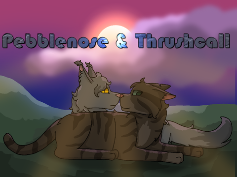~ Pebblenose & Thrushcall ~