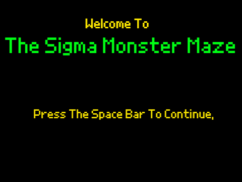 The Sigma Monster Maze