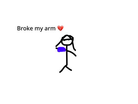 broke My arm 