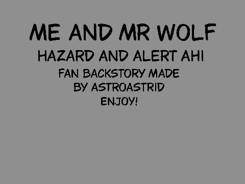 Me and Mr Wolf - Ahi Siblings Angst