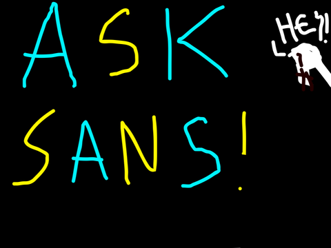 Ask Sans!!!