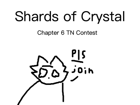 Shards of Crystal - Chapter 6 TN Contest