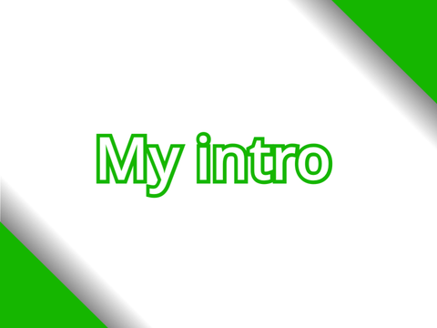 My intro 