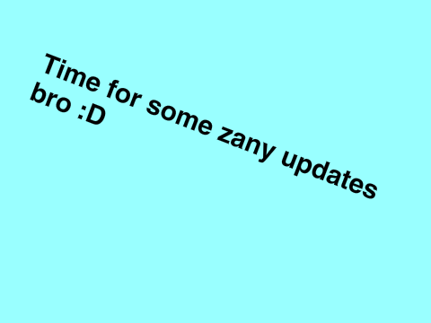 Updates.