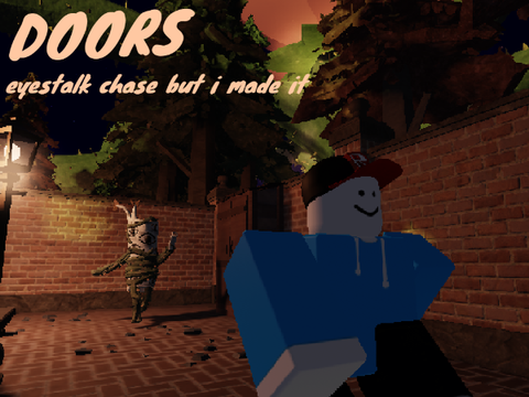 doors eyestalk chase but i made it