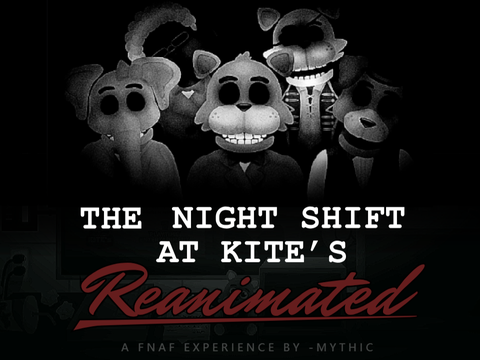 ◆ The Night Shift at Kite's: Reanimated ◆