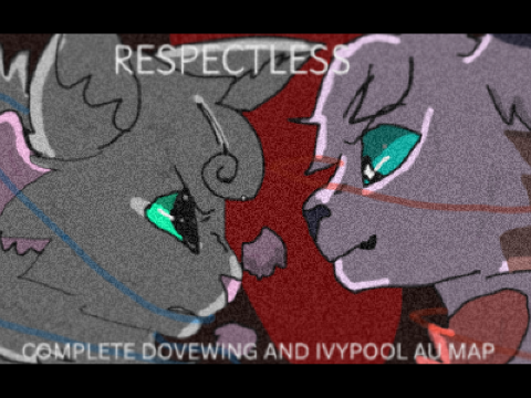 Respectless // Complete Ivypool and Dovewing Map