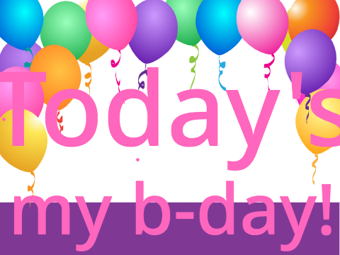  My birthday countdown! 