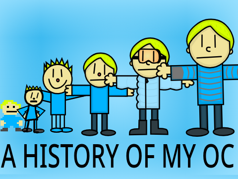 A HISTORY OF MY OC