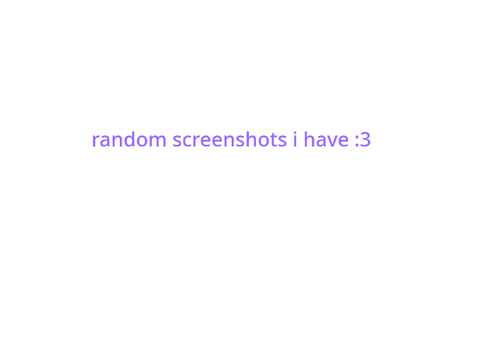 funny screenshots i have
