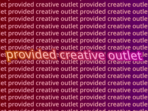 provided creative outlet