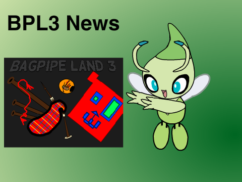 Bagpipe Land 3 News!