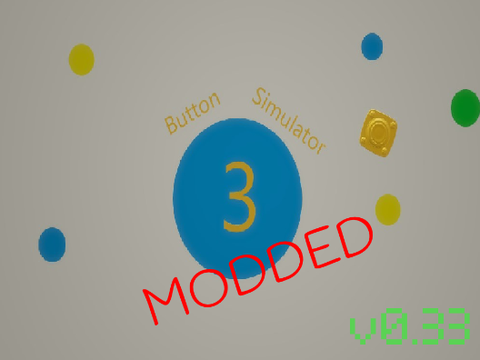 Modded Button Simulator 3