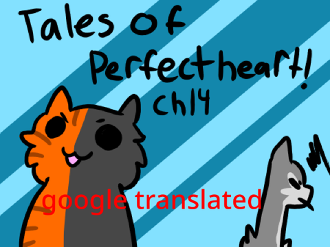 Ch 14 ~ Tales of Perfectheart google translated