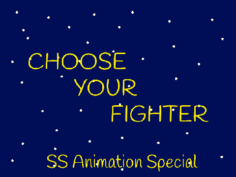 Choose your Fighter - SS