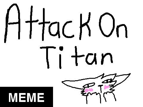 Attack On Titan [ORIGINAL] MEME