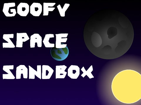 Goofy Space Sandbox