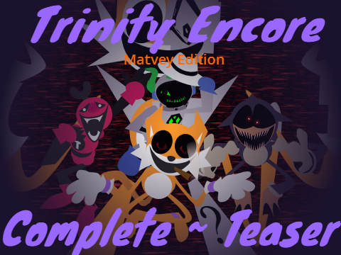 Trinity Encore Matvey Edition ~ Remastered and complete remix-3