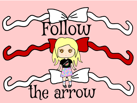 follow the arrow!!!