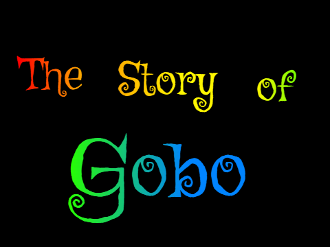 The Story of Gobo [ALPHA]