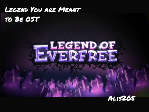 •MLP: Legend You Are Meant to Be OST• #5