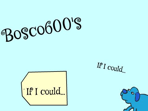 If I could... (tag-ish)