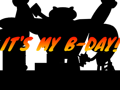 IT'S MY BIRTHDAY!