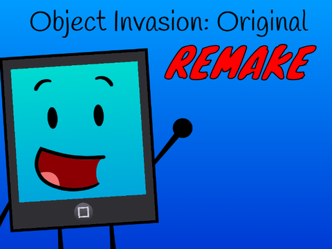 Object Invasion: Original (REMAKE)
