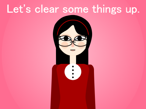 Let's clear up some things about my animation series...