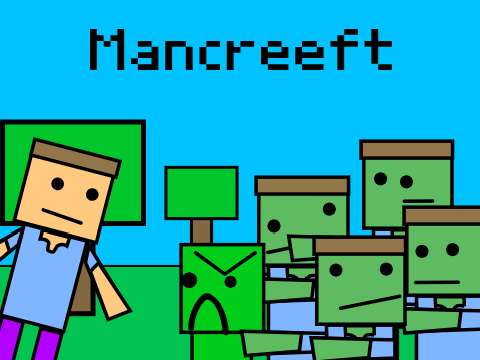 Mancreeft - A Major Minecraft Ripoff (Reupload)
