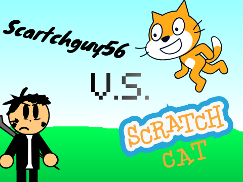 Scartchguy56 vs Scratch Cat (Reupload)