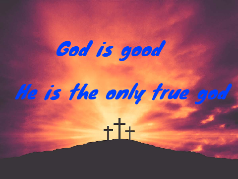 God is good