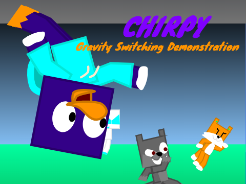 Chirpy - Gravity Switching Demonstration