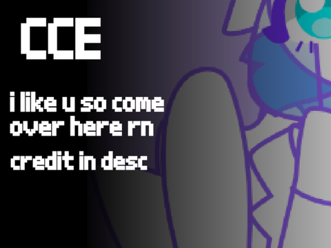 I like u so come over here right now \ cce \ 