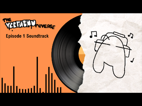 Yeetachuniverse Episode 1 Soundtrack 