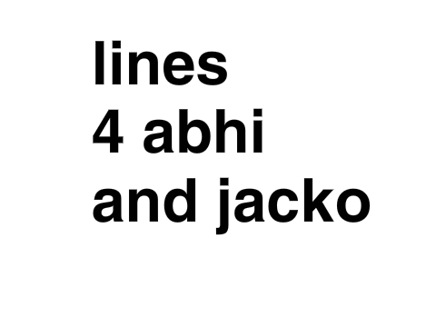 Lines for abhi and jacko
