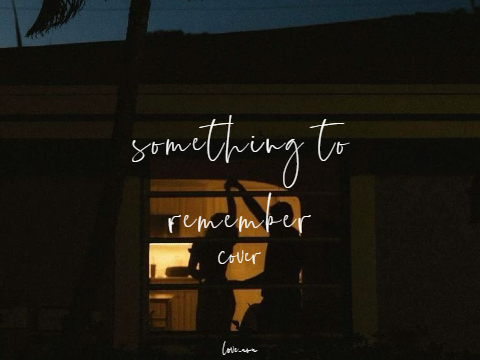 ・♫ something to remember - matt hansen┊cover