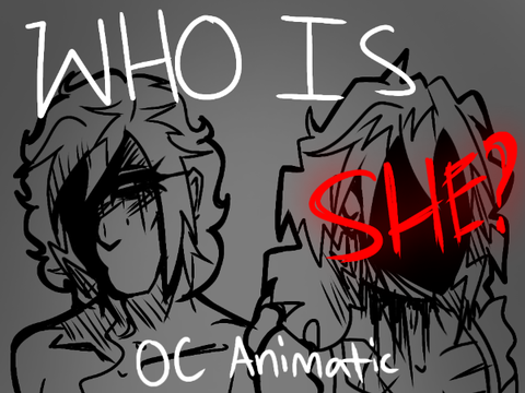 WHO IS SHE_ ----- Short OC animatic