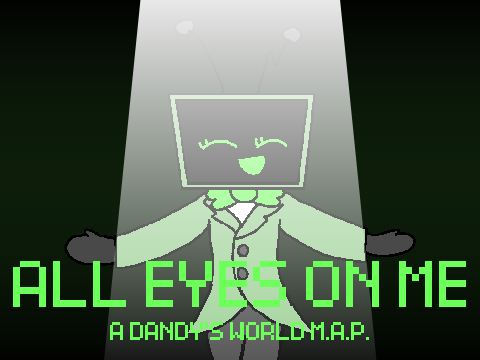 || All Eyes On Me - A Dandy's World MAP || Part 5+6