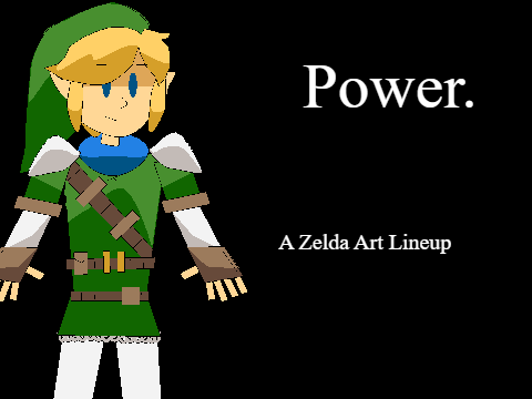 Power. - A Zelda Art Lineup
