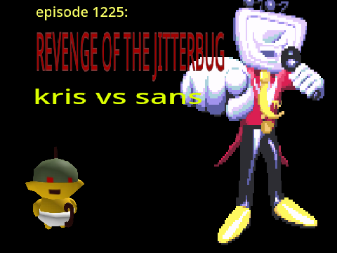 Revenge of the Jitterbug (Deltarune Fangame)