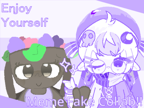 Enjoy Yourself Meme | Fake Collab | :D