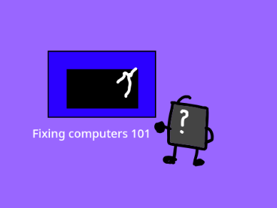 Fixing computers 101