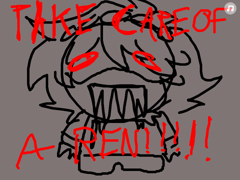 TAKE CARE OF YOUR OWN REN >:3 (LEGACY)