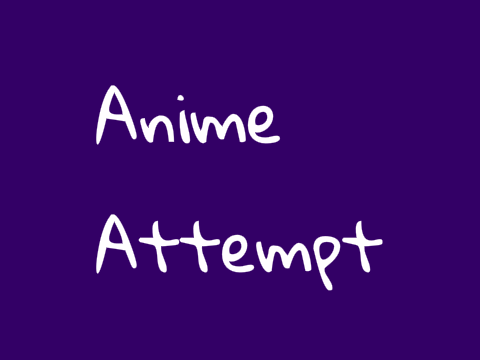 Anime attempt