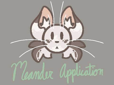 ☆ ❝ I Shouldn't Have Fallen in Love ❞ . Meander Application ☆