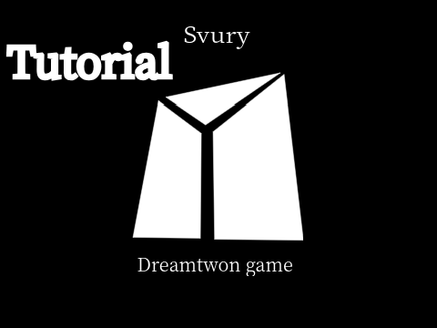 チュートリアル　Dream twon game 