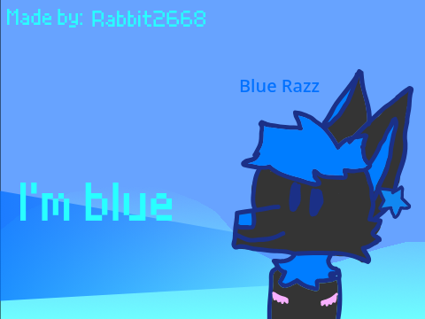 I’m blue // animation template meme // feat: Blue Razz