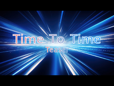 Time To Time - Trailer (SCRAPPED)